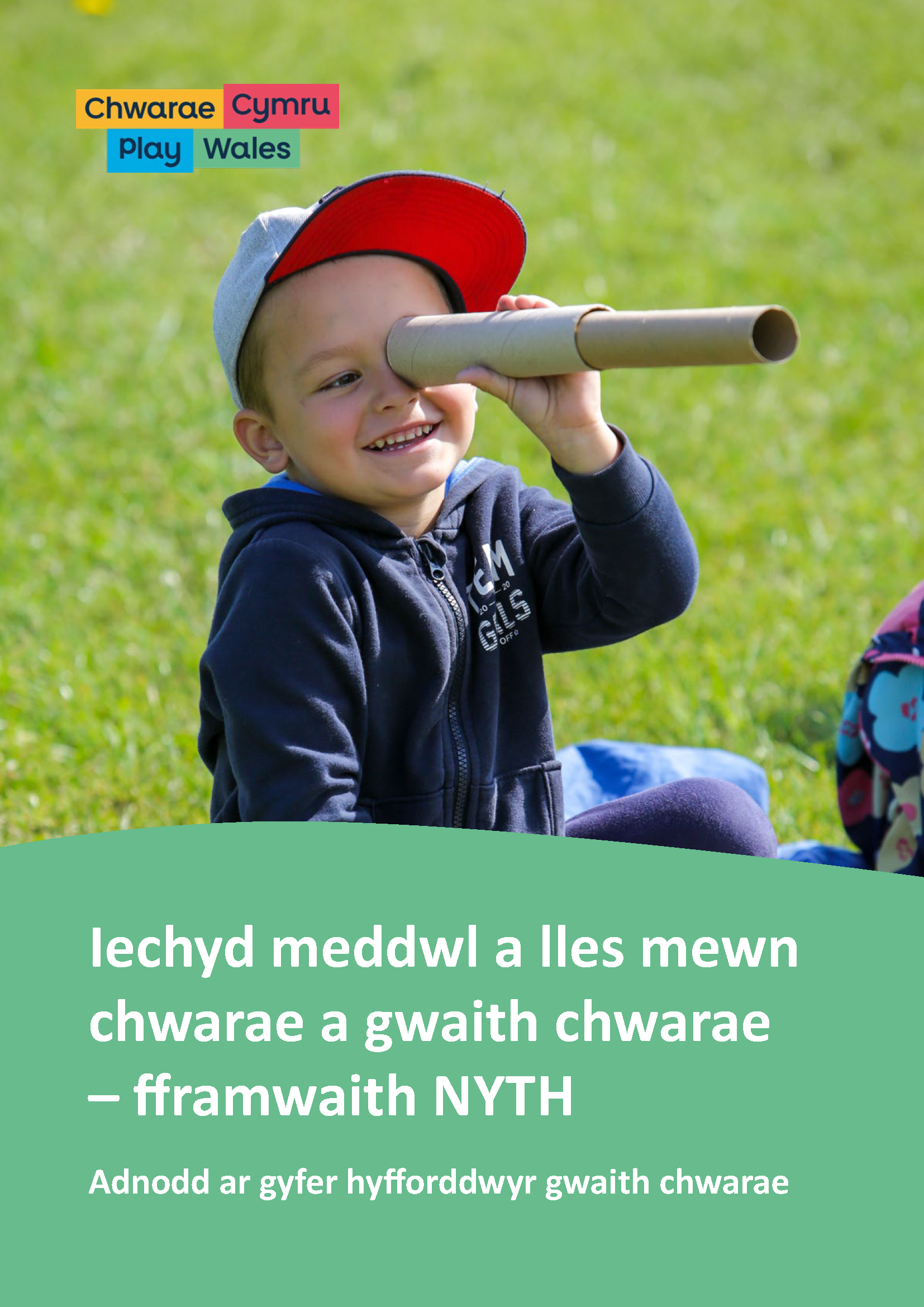 Iechyd meddwl a lles mewn chwarae a gwaith chwarae – fframwaith NYTH